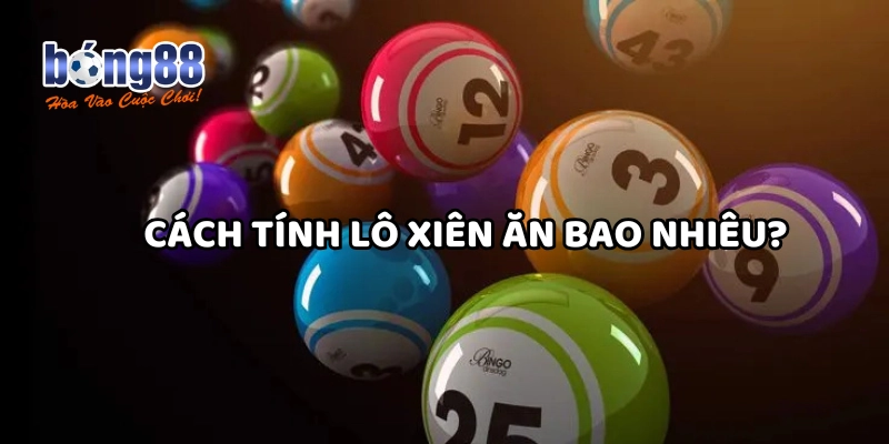 Bí Kíp Soi Cầu Lô Xiên Chuẩn Xác Và Hiệu Quả Nhất Hiện Nay